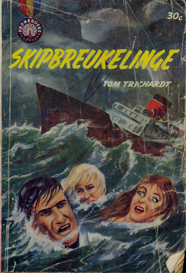 Skipbreukelinge #6 – Tom Trichardt | Pronk Boeke | Suid-Afrikaanse pulpboek omslag (1963)