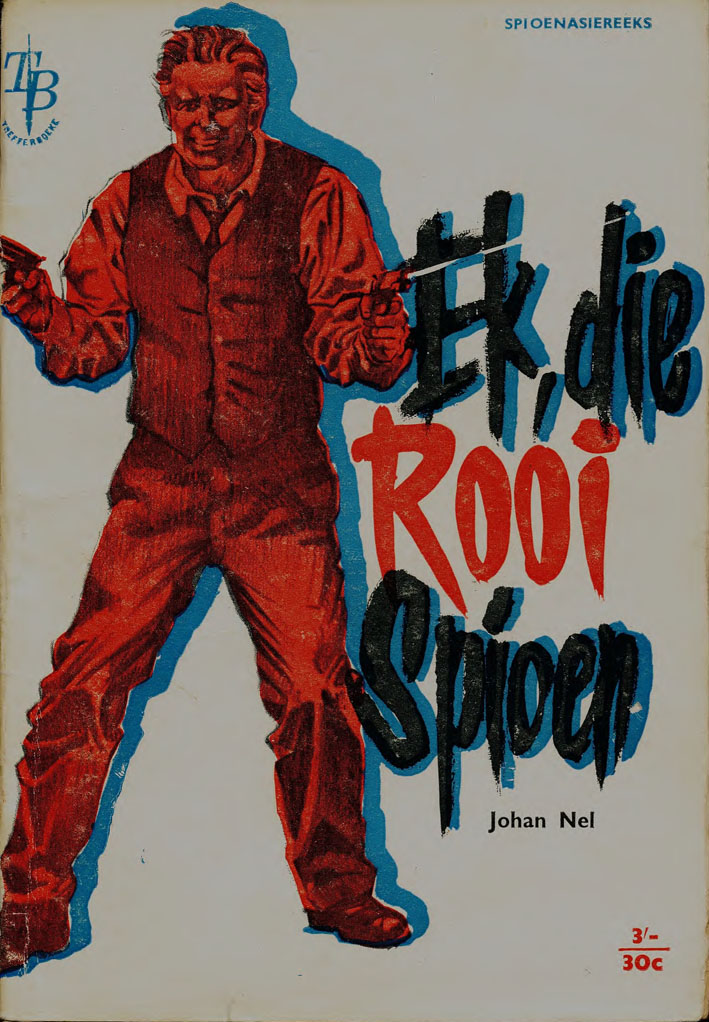 Ek, die rooi spioen - Johan Nel (1950s)