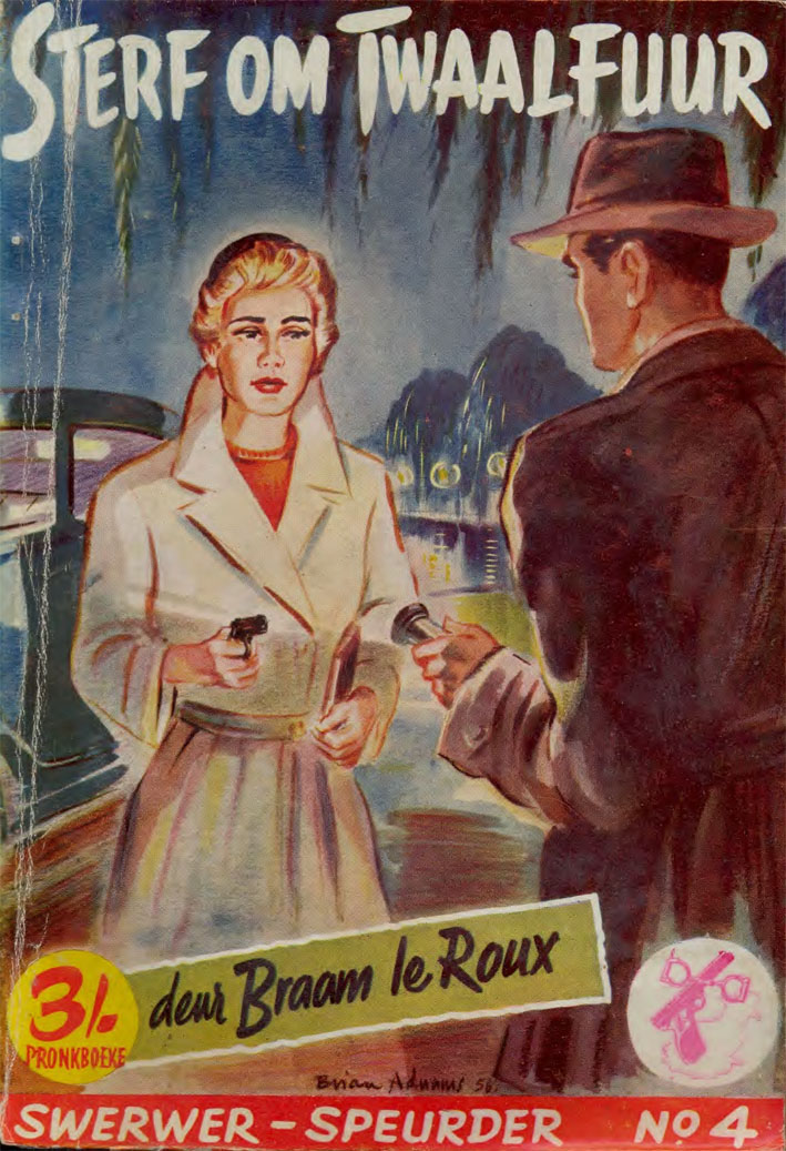Sterf om twaalfuur #4 – Braam le Roux | Swerwer Speurder - Pronk | Pronk Boeke | Suid-Afrikaanse pulpboek omslag (1956)