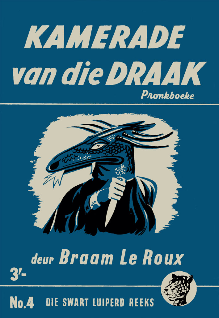 Kamerade van die draak - Braam le Roux (1957)