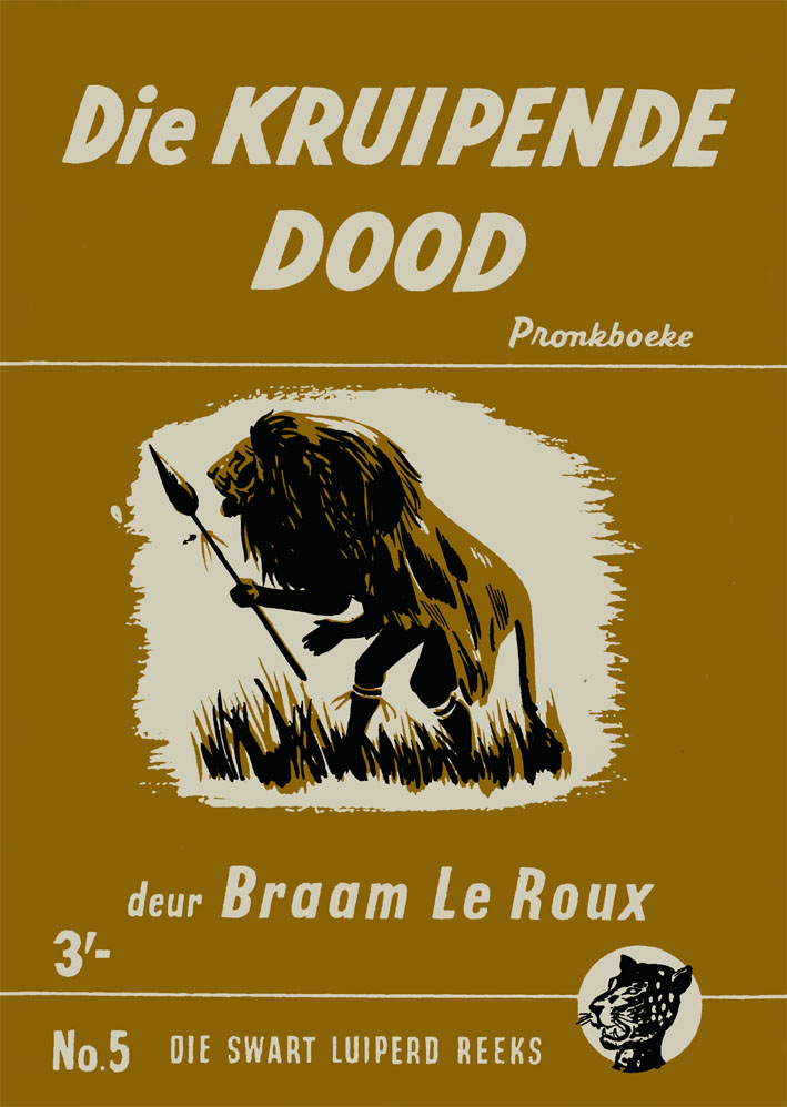 Die kruipende dood - Braam le Roux (1954)