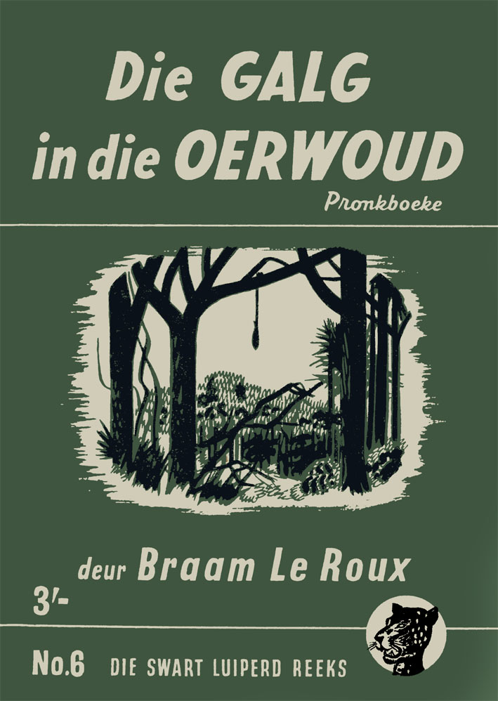 Die galg in die oerwoud - Braam le Roux (1954)