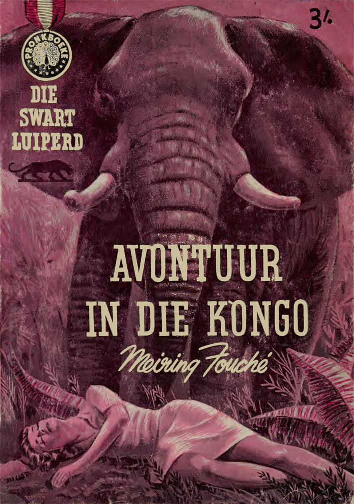 Avontuur in die Kongo - Meiring Fouche (1960)