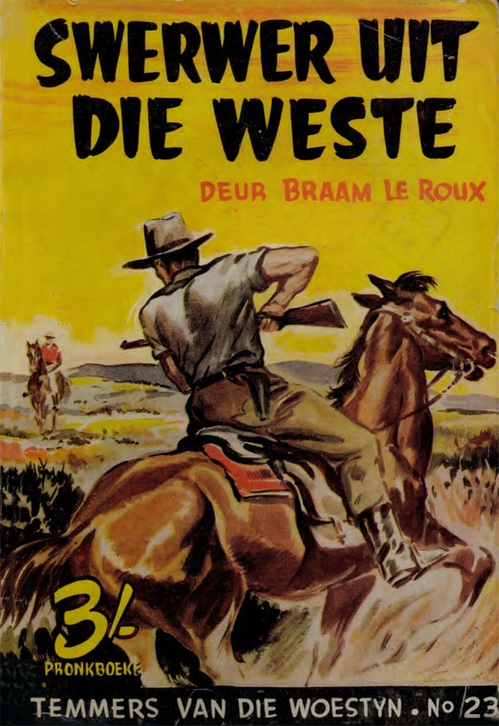 Swerwer uit die Weste #23 – Braam le Roux | Temmers van die Woestyn - Pronk | Pronk Boeke | Suid-Afrikaanse pulpboek omslag (1956)