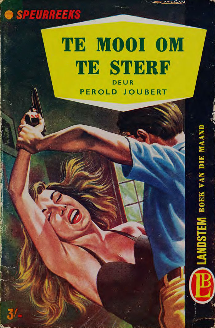 Te mooi om te sterf #2 – Perold Joubert | Speur | Pronk Boeke | Suid-Afrikaanse pulpboek omslag (1960)