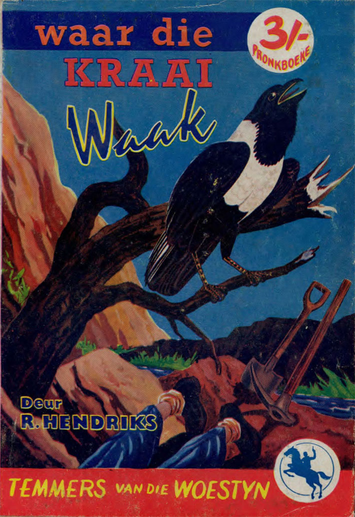 Waar die kraai waak - R. Hendriks (1959)