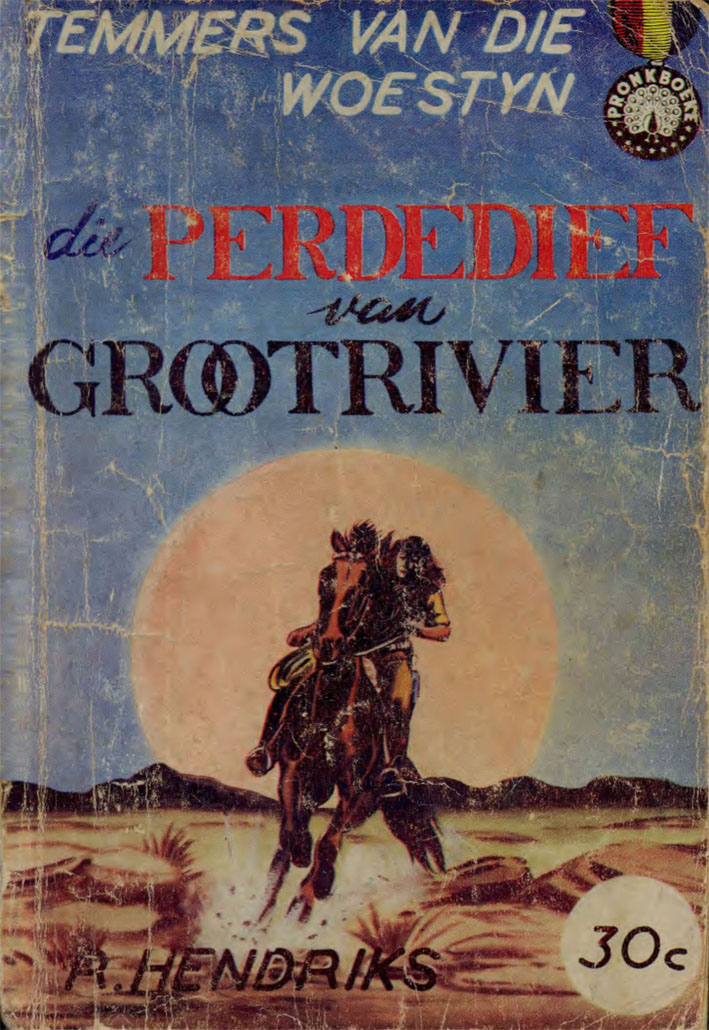 Die perdedief van Grootrivier - R. Hendriks (1961)