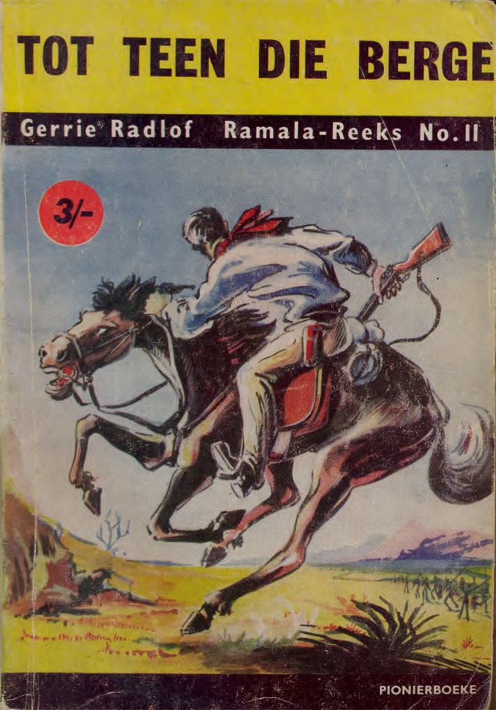 Tot teen die berge #11 – Gerrie Radlof | Ramala - Pionier | Voortrekkerpers | Suid-Afrikaanse pulpboek omslag (1957)