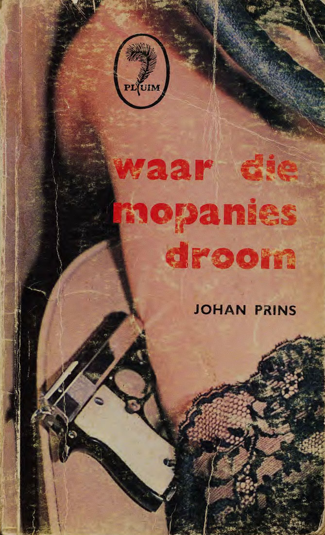 Waar die mopanies droom #25 – Johan Prins | Pluim | Goeie Hoop | Suid-Afrikaanse pulpboek omslag (1971)