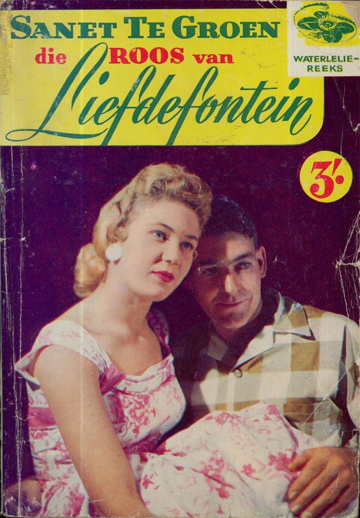Die roos van Liefdefontein - Sanet te Groen (1950s)