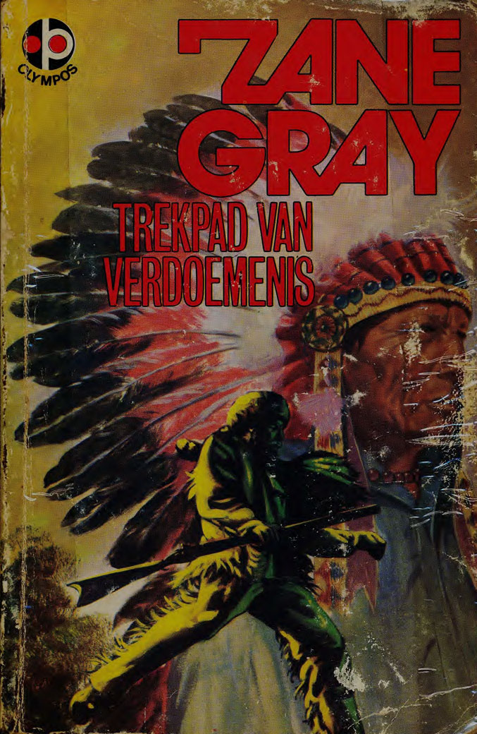 Trekpad van verdoemenis - Zane Grey (1950s)